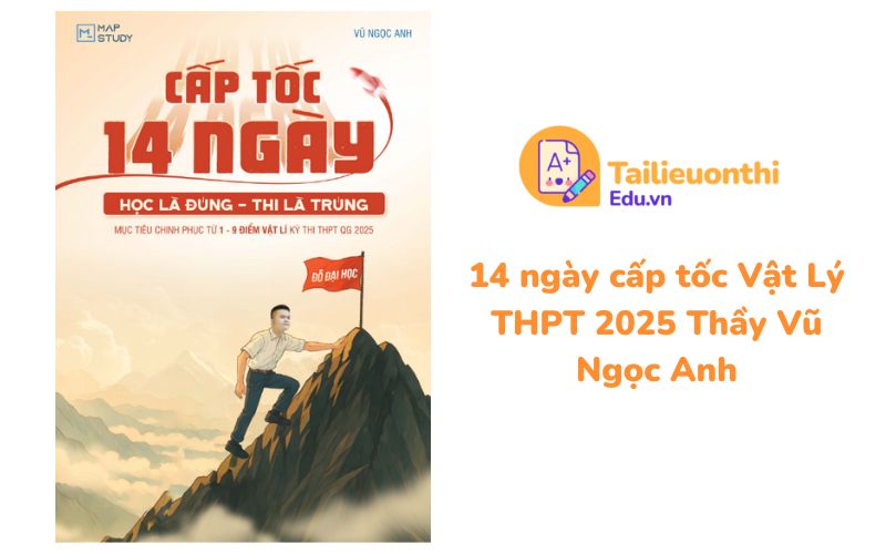 14 ngày cấp tốc Vật Lý THPT 2025 Thầy Vũ Ngọc Anh